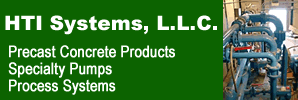 HTI Systems, LLC - Precast Concrete Products, Specialty Pumps, Process Systems.